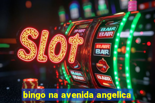 bingo na avenida angelica