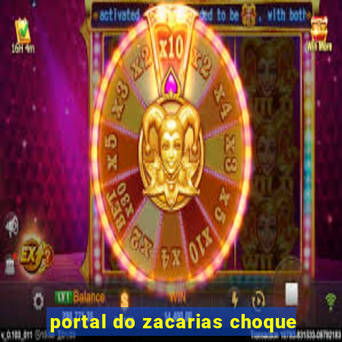 portal do zacarias choque