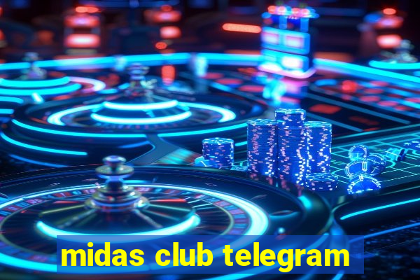 midas club telegram