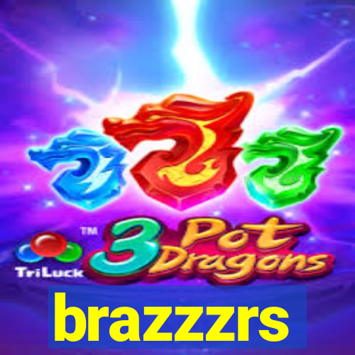 brazzzrs