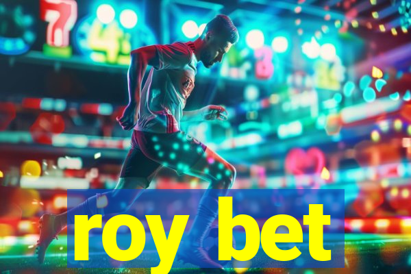 roy bet