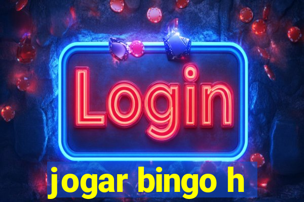 jogar bingo h