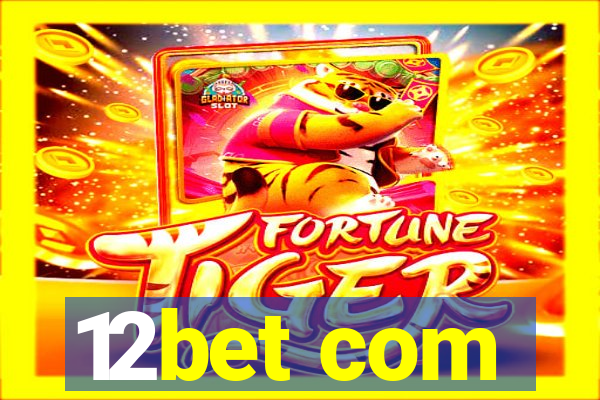 12bet com