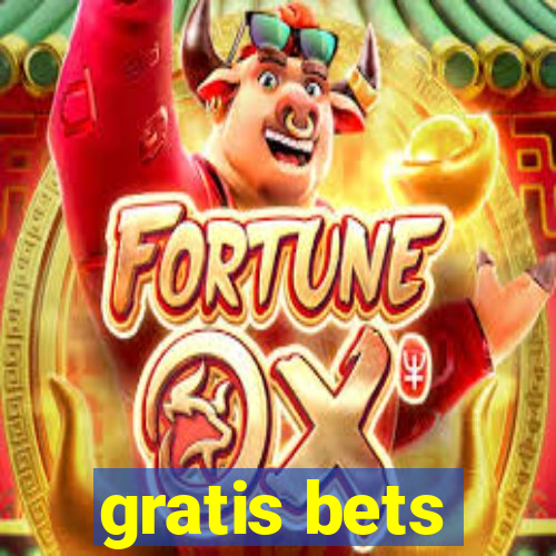 gratis bets