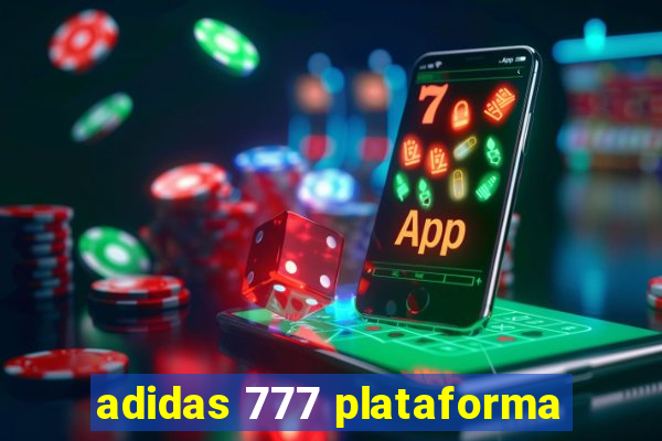 adidas 777 plataforma