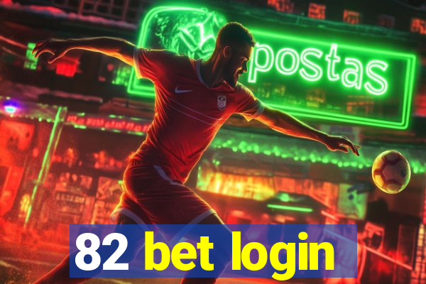 82 bet login