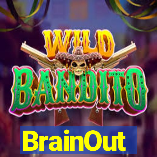 BrainOut