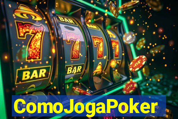 ComoJogaPoker