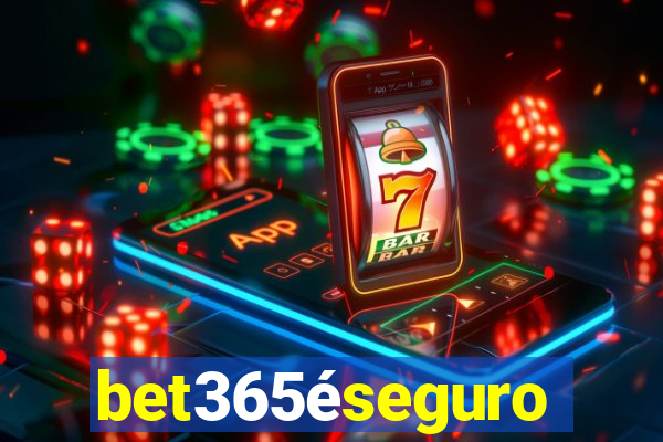 bet365éseguro