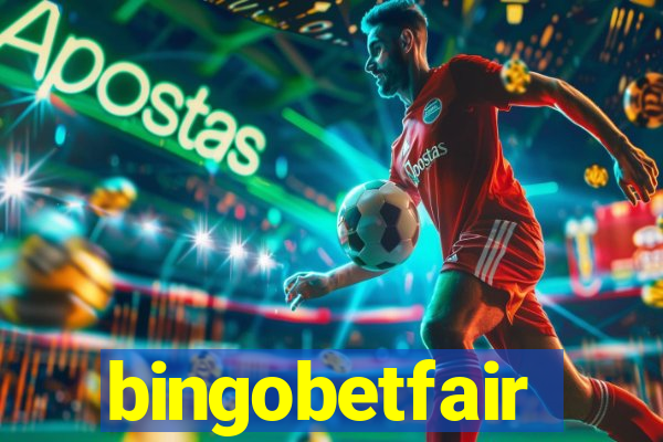 bingobetfair