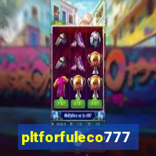 pltforfuleco777