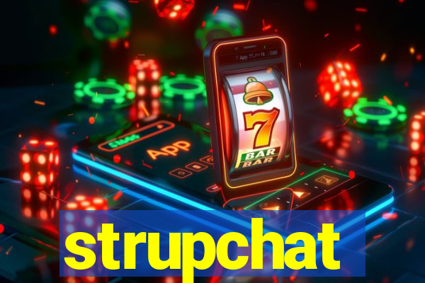 strupchat