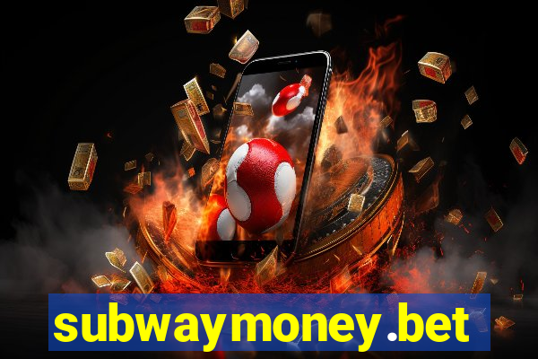 subwaymoney.bet